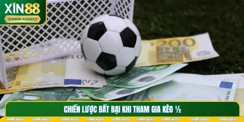 Bí kíp chinh phục kèo ½