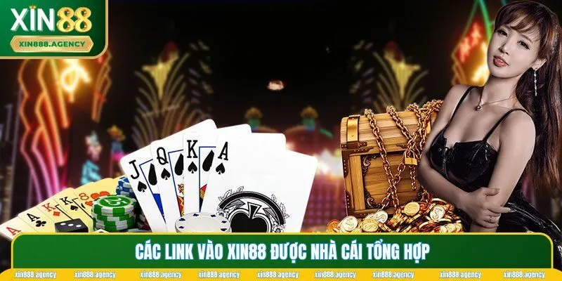 Các link vào XIN88 được nhà cái tổng hợp