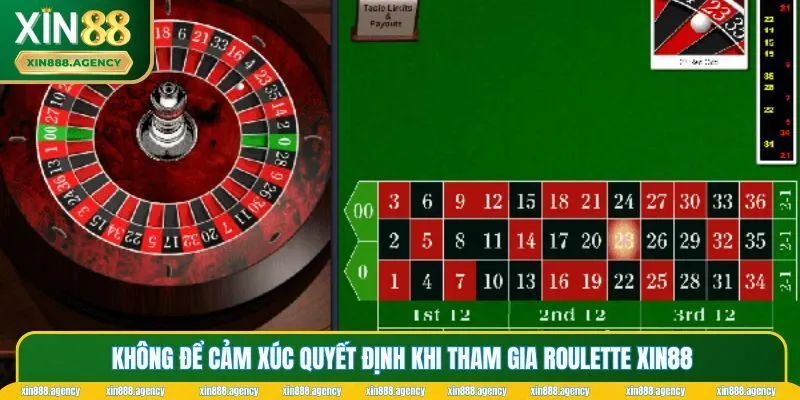 Không để cảm xúc quyết định khi tham gia Roulette XIN88