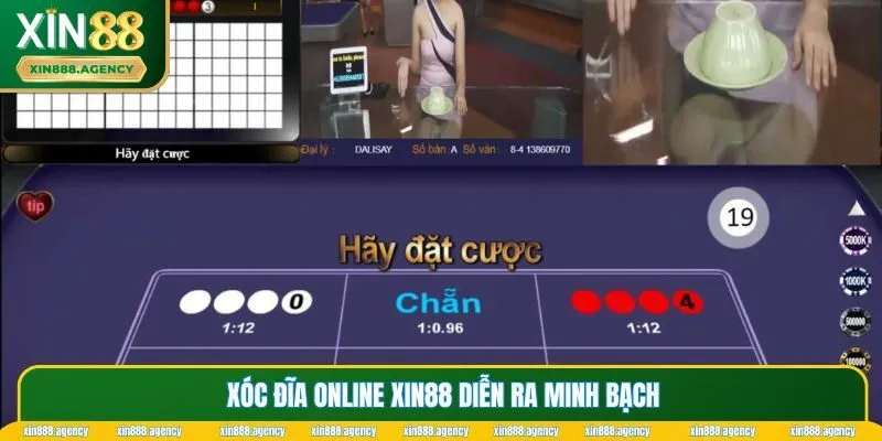 Xóc đĩa online XIN88 diễn ra minh bạch